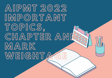 AIPMT 2022 Important Topics, Chapter and Mark WeightAge, aipmt result 2022, aipmt 2022, aipmt syllabus 2022, aipmt application form 2022, aipmt exam date 2022, aipmt exam 2022, aipmt and Aipmt difference, www.aipmt.nic.in 2022, important chapters for Aipmt, important chapters for Aipmt 2022 biology, important chapters for Aipmt 2022, important chapters for Aipmt biology, important chapters for Aipmt 2022 chemistry, important chapters for Aipmt 2022 physics, important topics for Aipmt 2022 biology, aipmt exam syllabus,