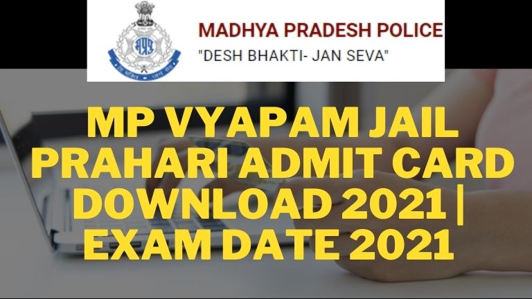 P Vyapam Jail Prahari Admit Card, www.peb.mp.gov.in 2020, MP Vyapam Jail Prahari Admit Card Download 2021, peb mponline, www.peb.mp.gov.in 2021, peb.mp.gov.in admit card 2020, mp online admit card, peb.mp.gov.in result 2021, peb admit card, www.peb.mp online.gov.in 2021