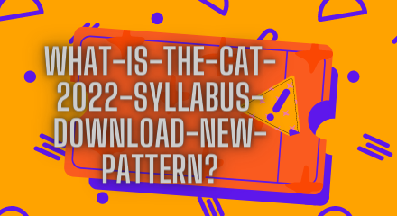 what-is-the-cat-2022-syllabus-download-new-pattern?, 
cat 2022 syllabus pdf,
cat syllabus,
cat 2022 exam date,
cat 2021 syllabus,
cat syllabus for mba,
cat 2022 eligibility,
cat 2022 online coaching,
cat 2022 preparation